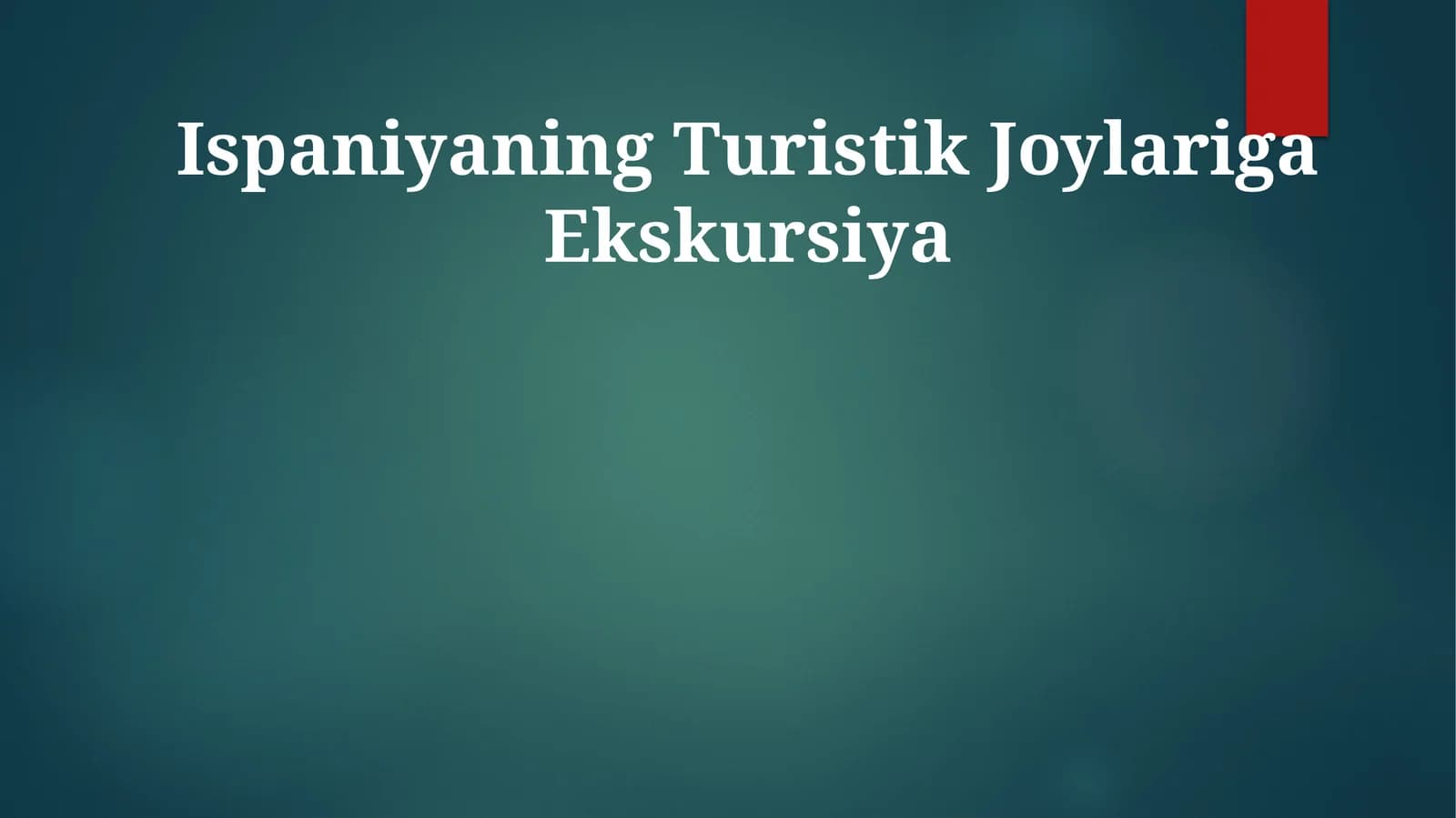 Ispaniyaning Turistik Joylariga Ekskursiya
