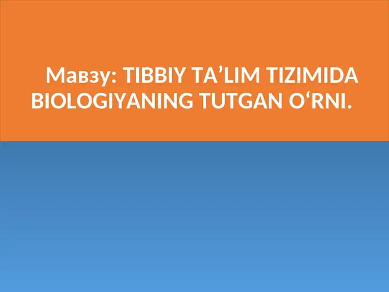 TIBBIY TA’LIM TIZIMIDA BIOLOGIYANING TUTGANO‘RNI