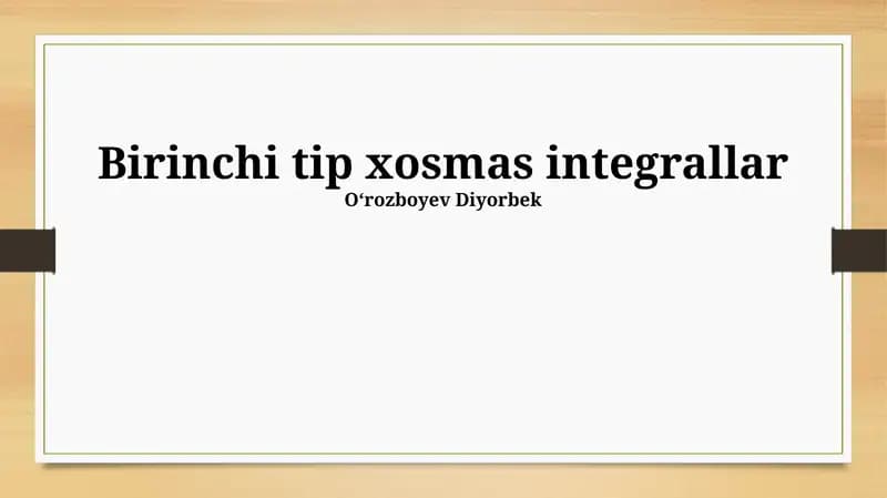 Birinchi tip xosmas integrallar