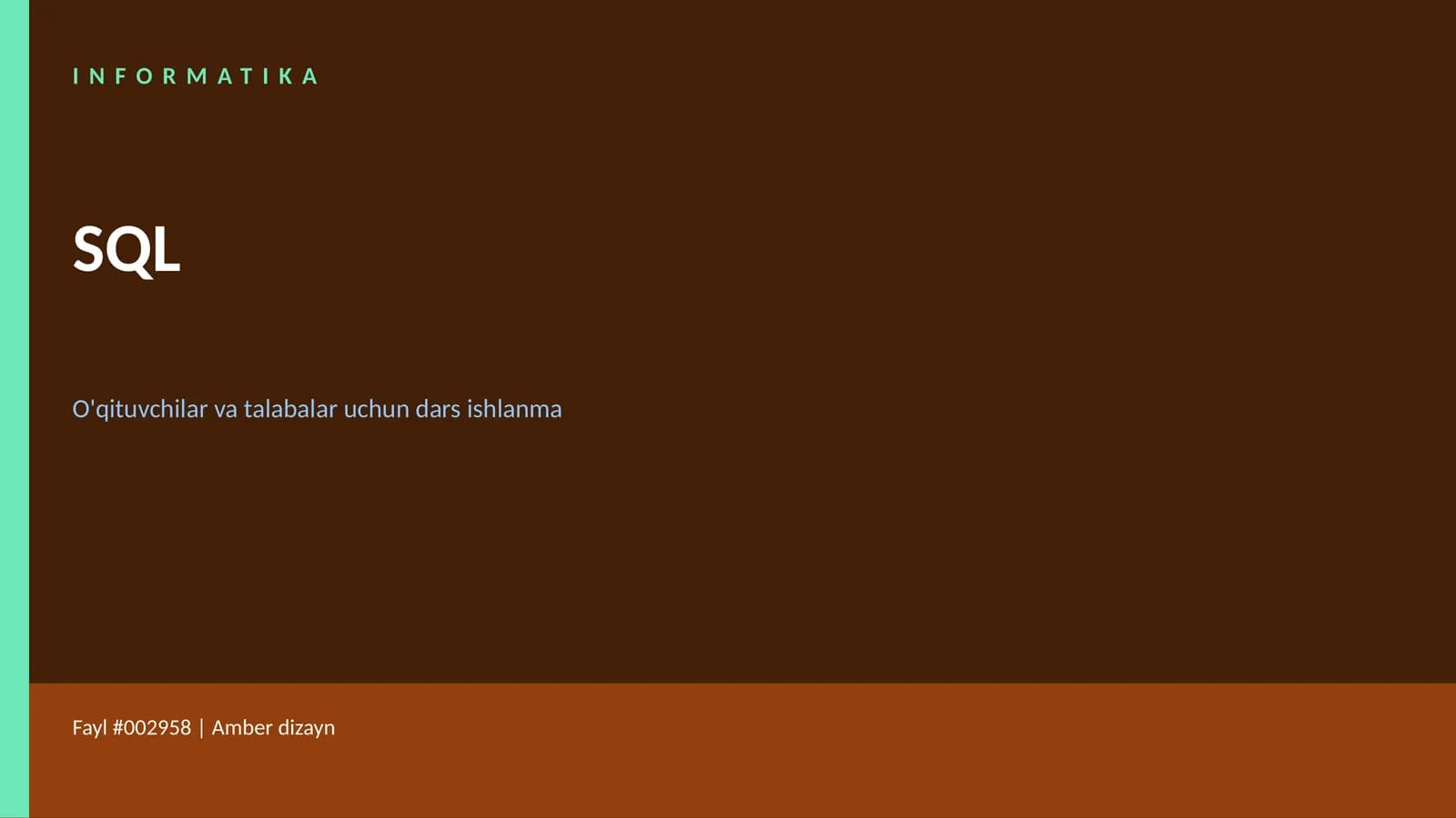 SQL O'qituvchilar va talabalar uchun dars ishlanma