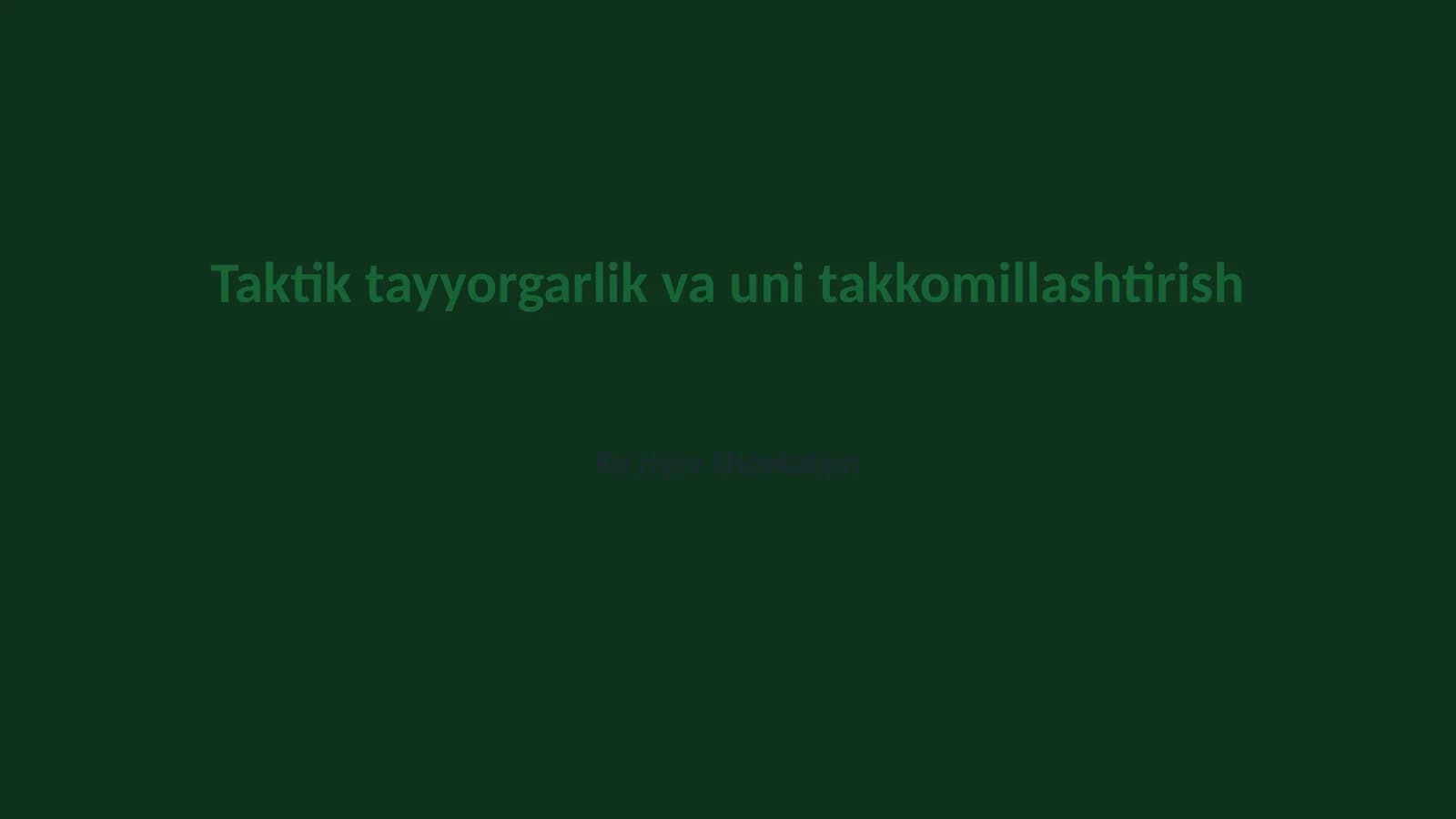 Taktik tayyorgarlik va uni takkomillashtirish