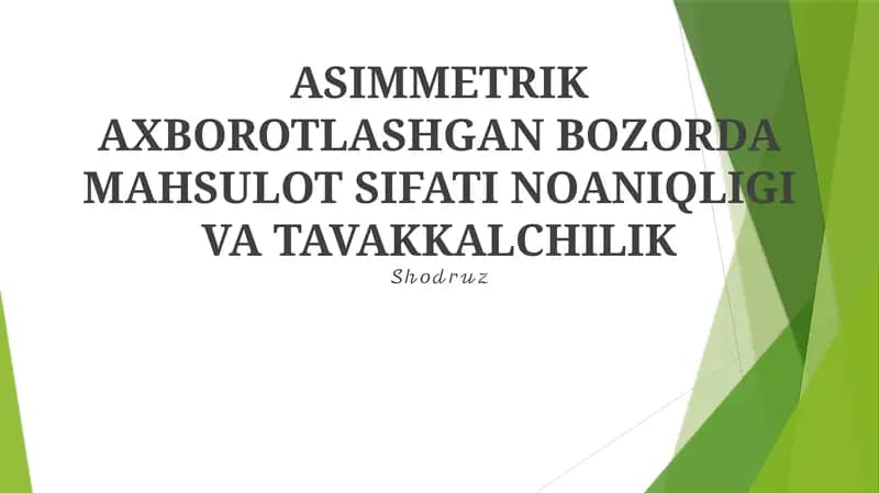 ASIMMETRIK AXBOROTLASHGAN BOZORDA MAHSULOT SIFATI NOANIQLIGI VA TAVAKKALCHILIK