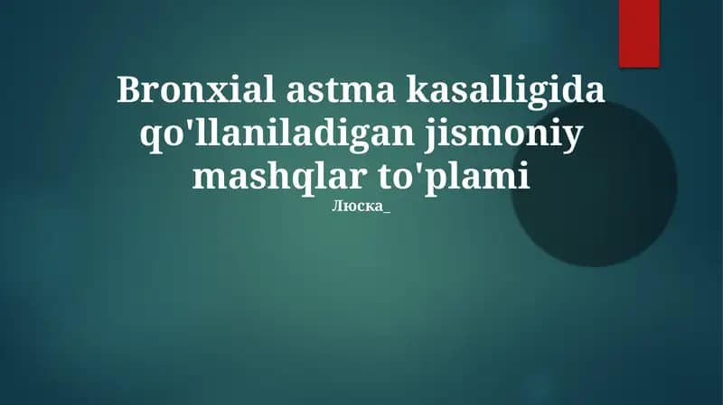Bronxial astma kasalligida qo'llaniladigan jismoniy mashqlar to'plami
