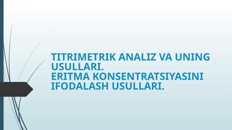 Titrimetrik analiz va uning usullari