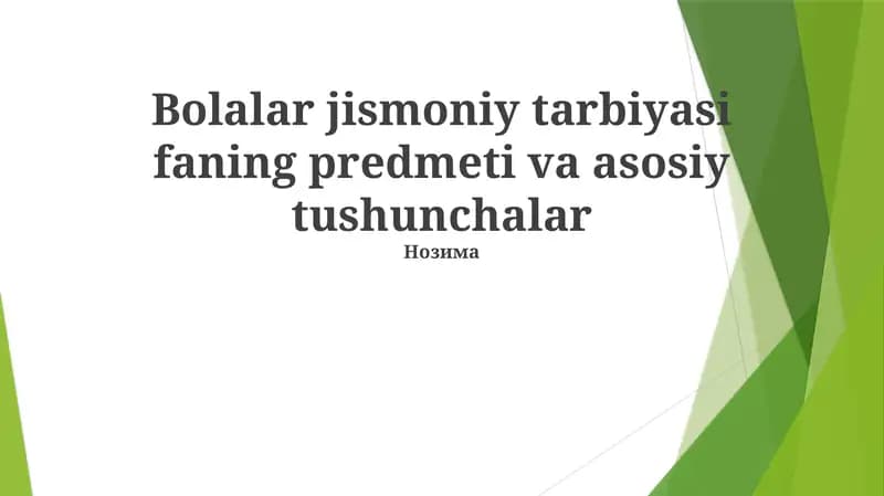 Bolalar jismoniy tarbiyasi faning predmeti va asosiy tushunchalar