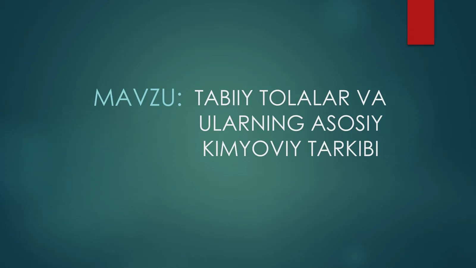 TABIIY TOLALAR VA ULARNING ASOSIY KIMYOVIY TARKIBI