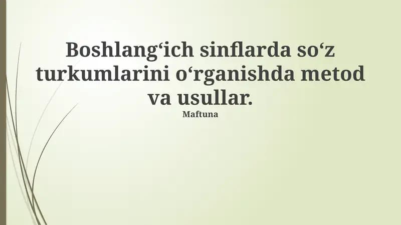Boshlang‘ich sinflarda so‘z turkumlarini o‘rganishda metod va usullar