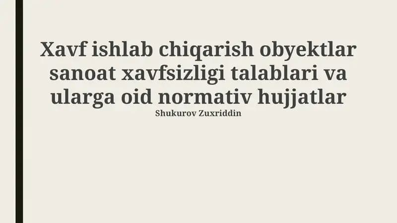 Xavfli ishlab chiqarish ob'ektlarida sanoat xavfsizligi talablari