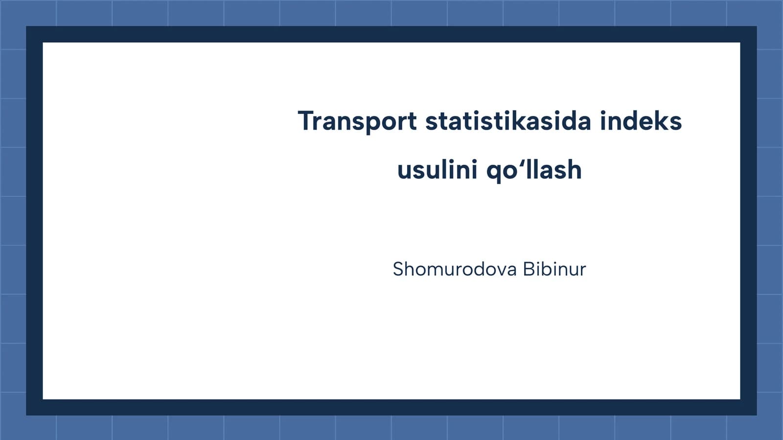 Transport statistikasida indeks usulini qo‘llash