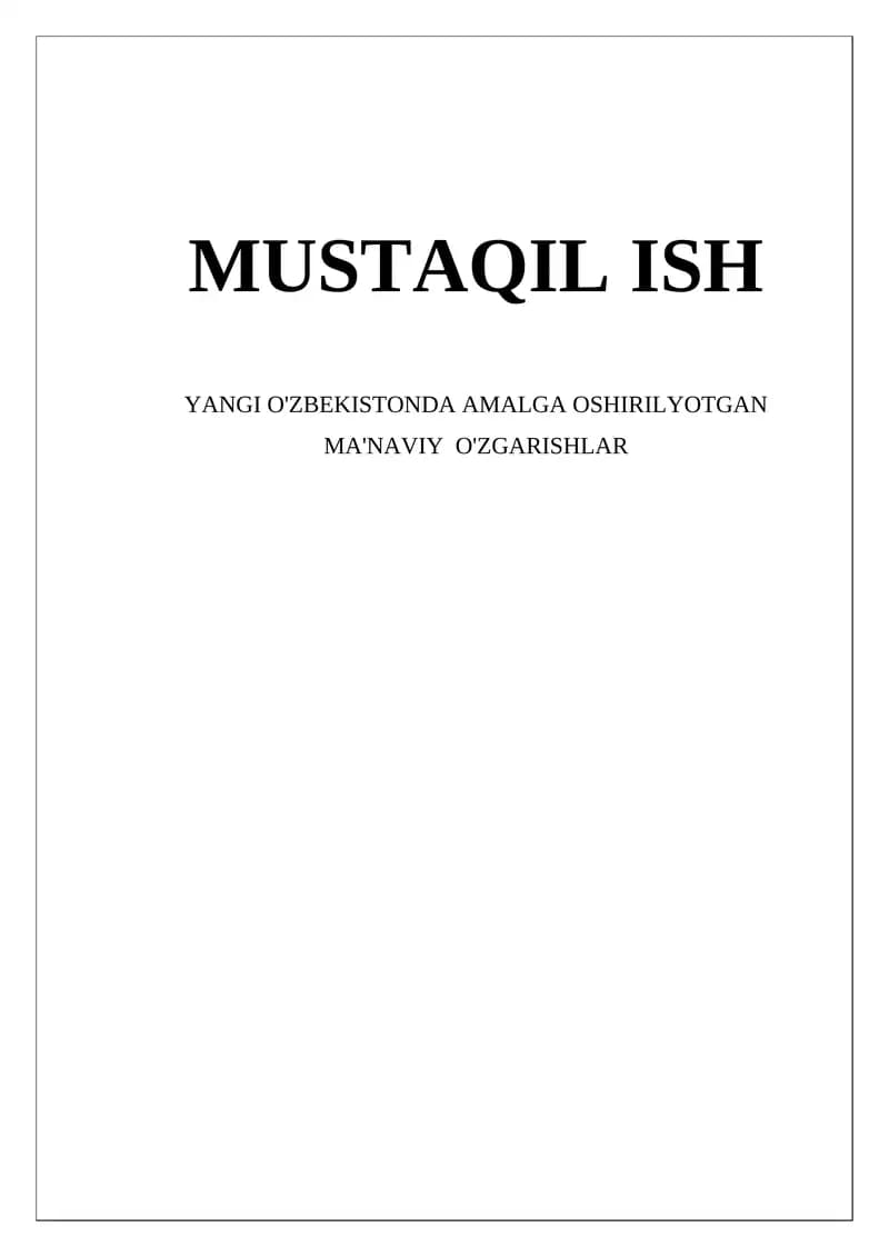 YANGI O'ZBEKISTONDA AMALGA OSHIRILYOTGAN MA'NAVIY  O'ZGARISHLAR