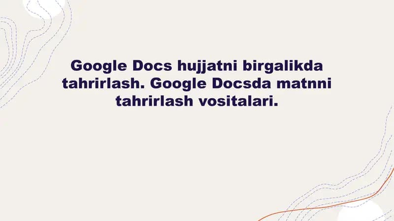 Google Docs hujjatni birgalikda tahrirlash. Google Docsda matnni tahrirlash vositalari