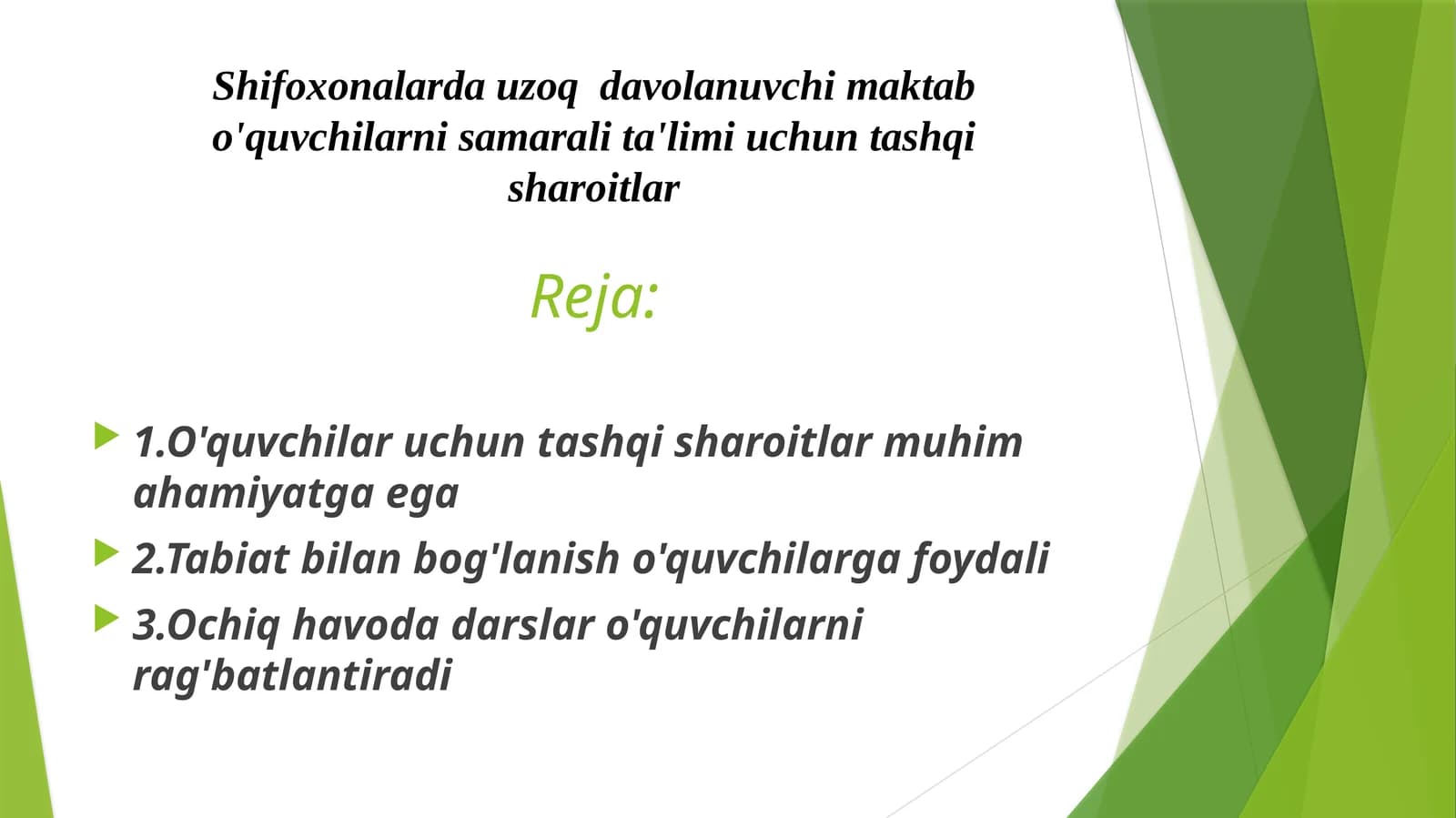 Shifoxonalarda uzoq  davolanuvchi maktab o'quvchilarni samarali ta'limi uchun tashqi sharoitlar