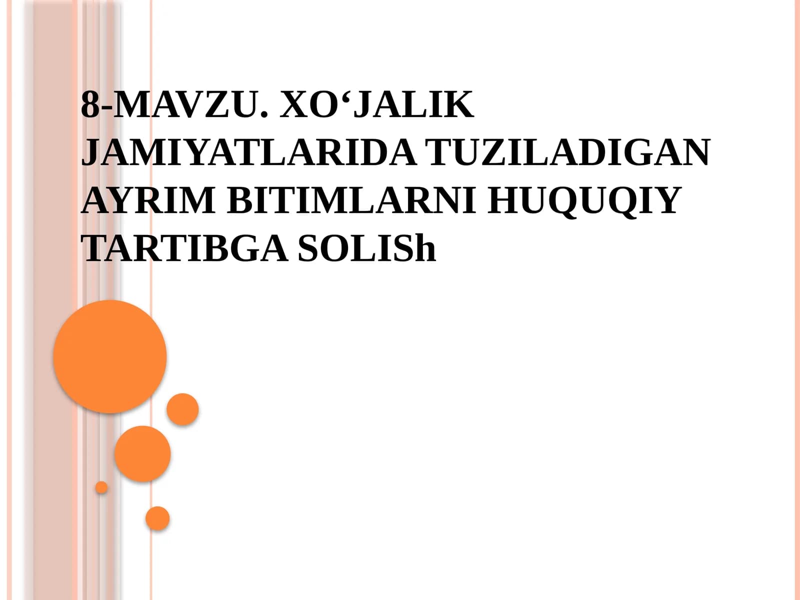 XO‘JALIKJAMIYATLARIDATUZILADIGAN AYRIM BITIMLARNI HUQUQIY TARTIBGASOLISh