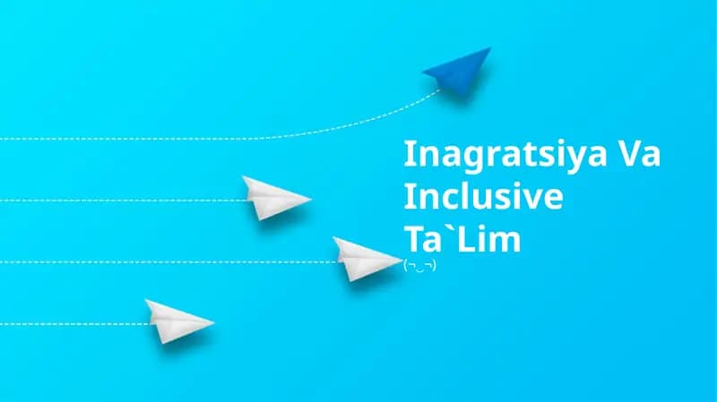 Inagratsiya Va Inclusive Ta`Lim