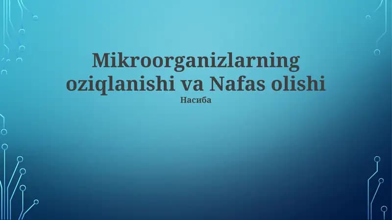 Mikroorganizlarning oziqlanishi va Nafas olishi