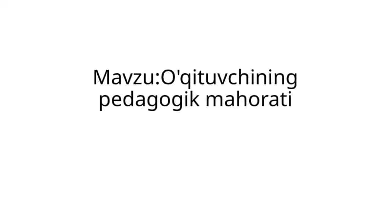 O'qituvchining pedagogik mahorati