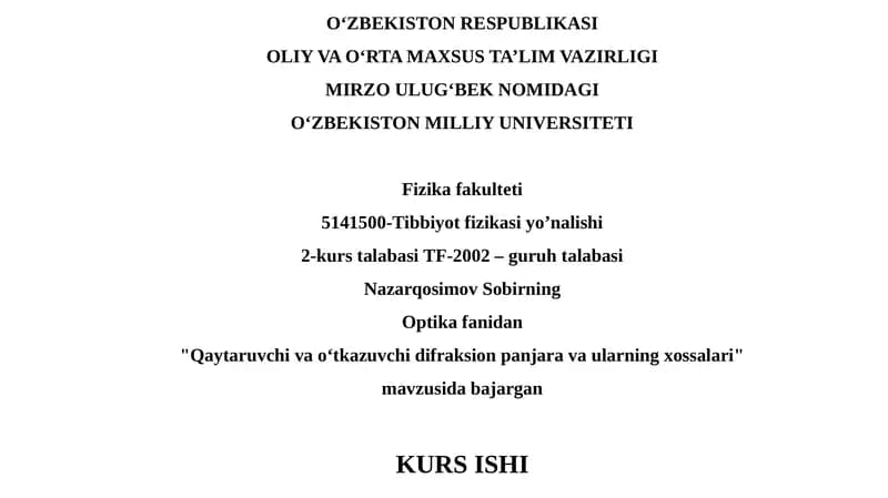 Optika fizikasi mavzusida "Qaytaruvchi va o‘tkazuvchi difraksion panjara va ularning xossalari"