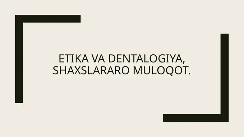 Etika va dentalogiya, shaxslararo muloqot.