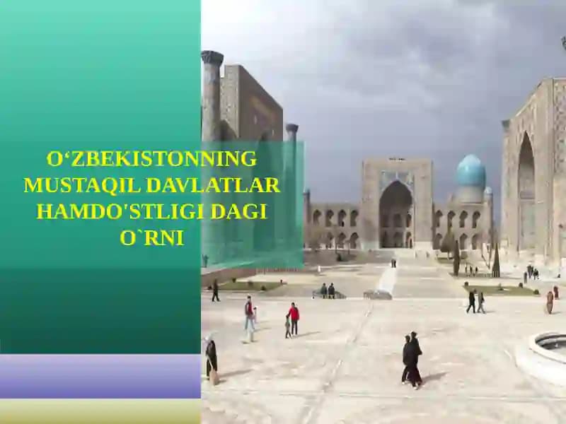 Oʻzbekistonning Mustaqil Davlatlar Hamdo'stligi Daği O`rni