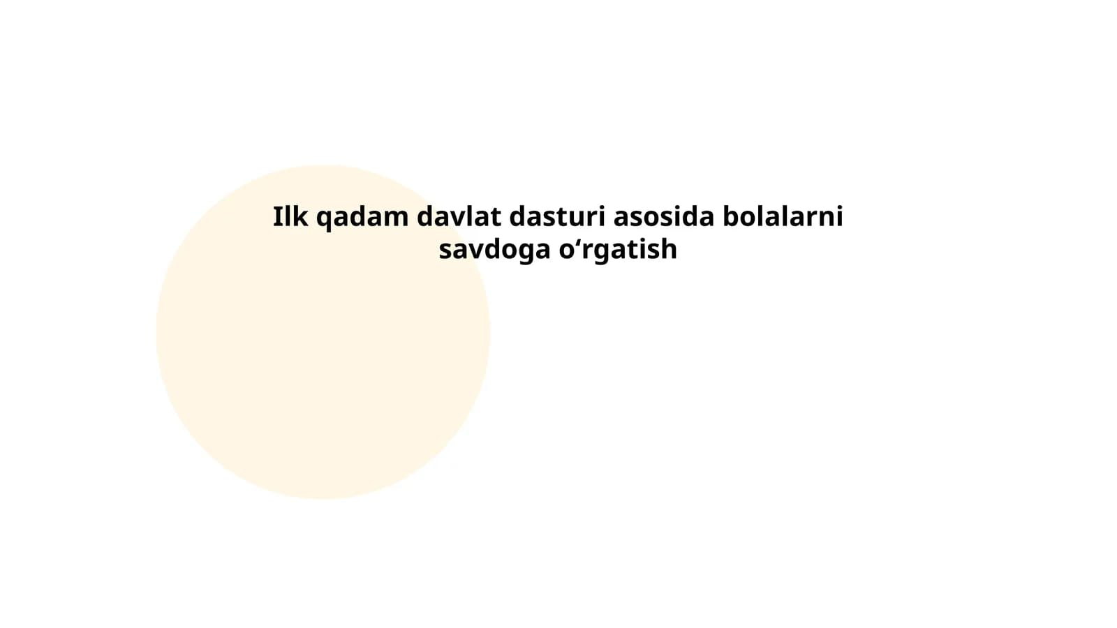 Ilk qadam davlat dasturi asosida bolalarni savdoga oʻrgatish