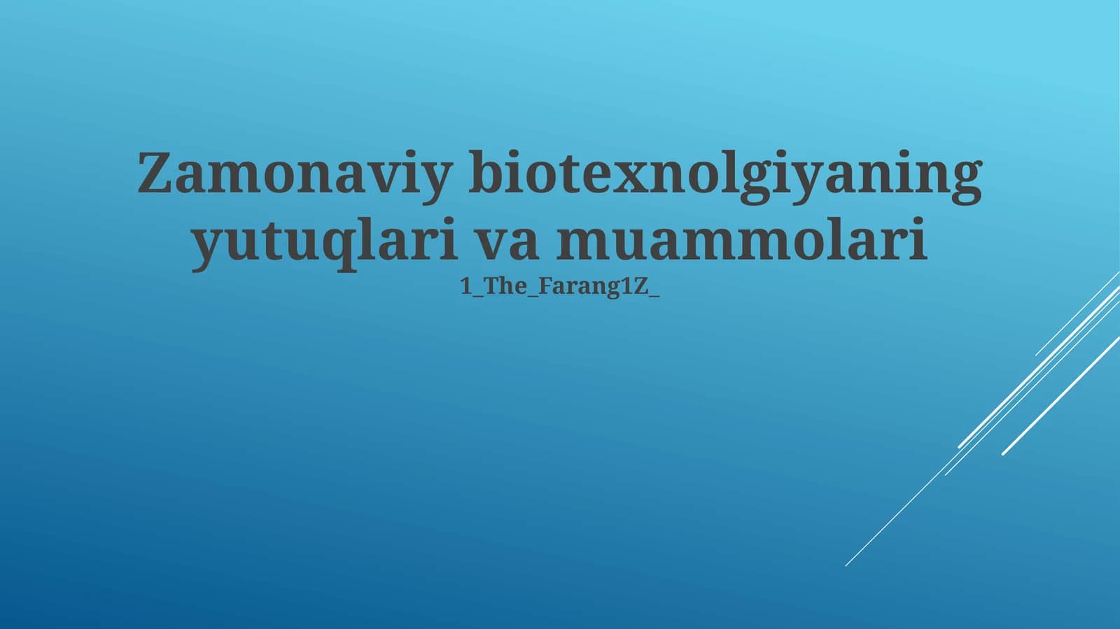Zamonaviy biotexnolgiyaning yutuqlari va muammolari
