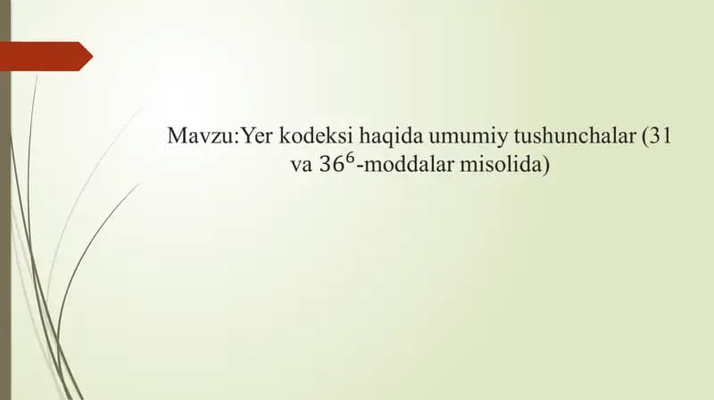 Yer kodeksi haqida umumiy tushunchalar (31 va 36^6-moddalar misolida)