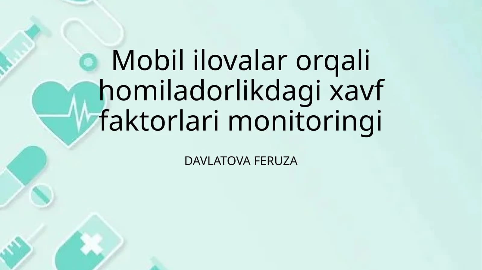 Mobil ilovalar orqali homiladorlikdagi xavf faktorlarini monitoringi