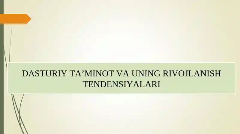 DASTURIY TA’MINOT VA UNING RIVOJLANISH TENDENSIYALARI