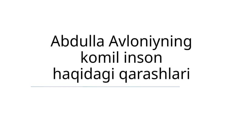 Abdulla Avloniyning komil inson haqidagi qarashlari