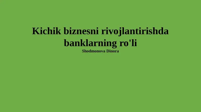 Kichik biznesni rivojlantirishda banklarning ro'li