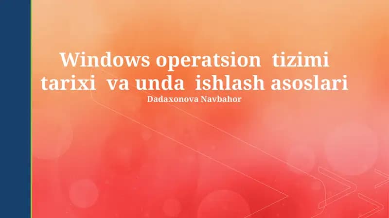 Windows operatsion tizimi tarixi va unda ishlash asoslari