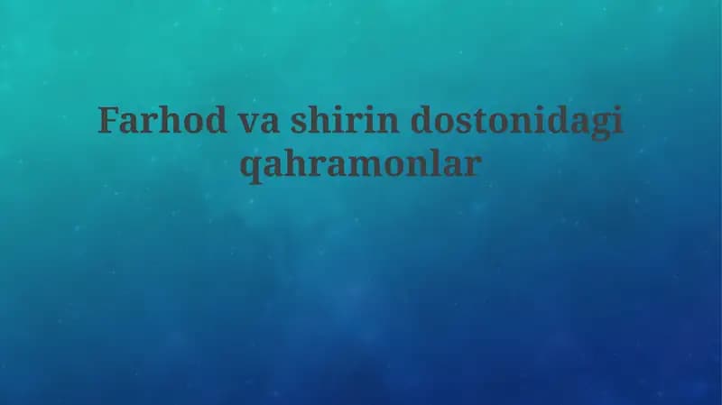 Farhodvashirindostonidagiqahramonlar