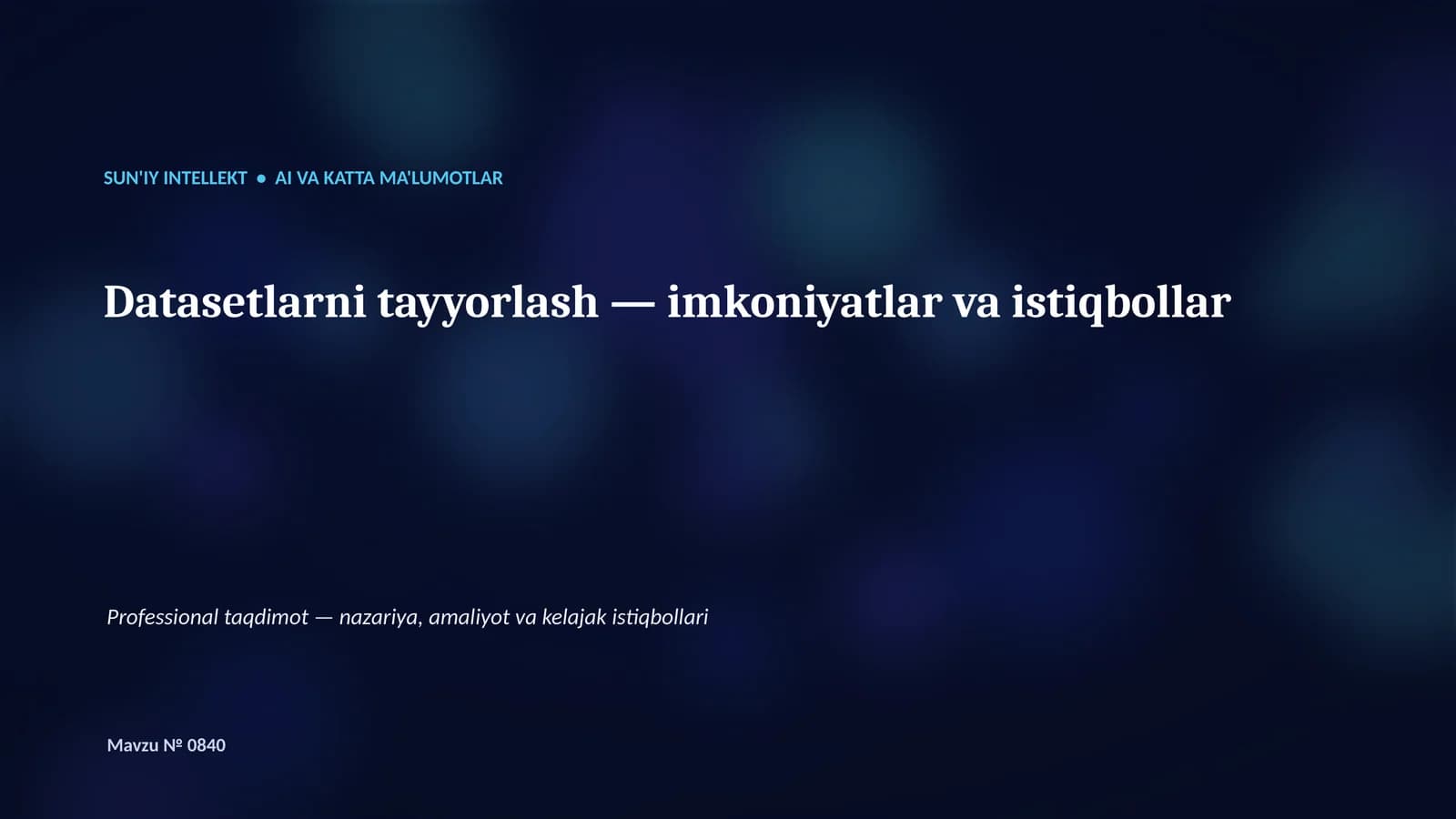 SUN'IY INTELLEKT • AI VA KATTA MA'LUMOTLAR