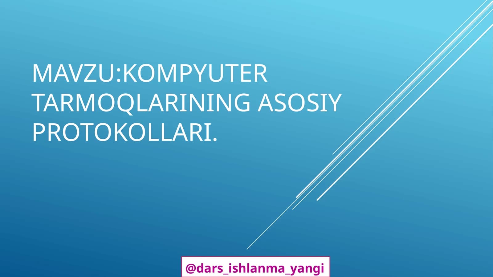 Kompyuter  tarmog’i  protokollari