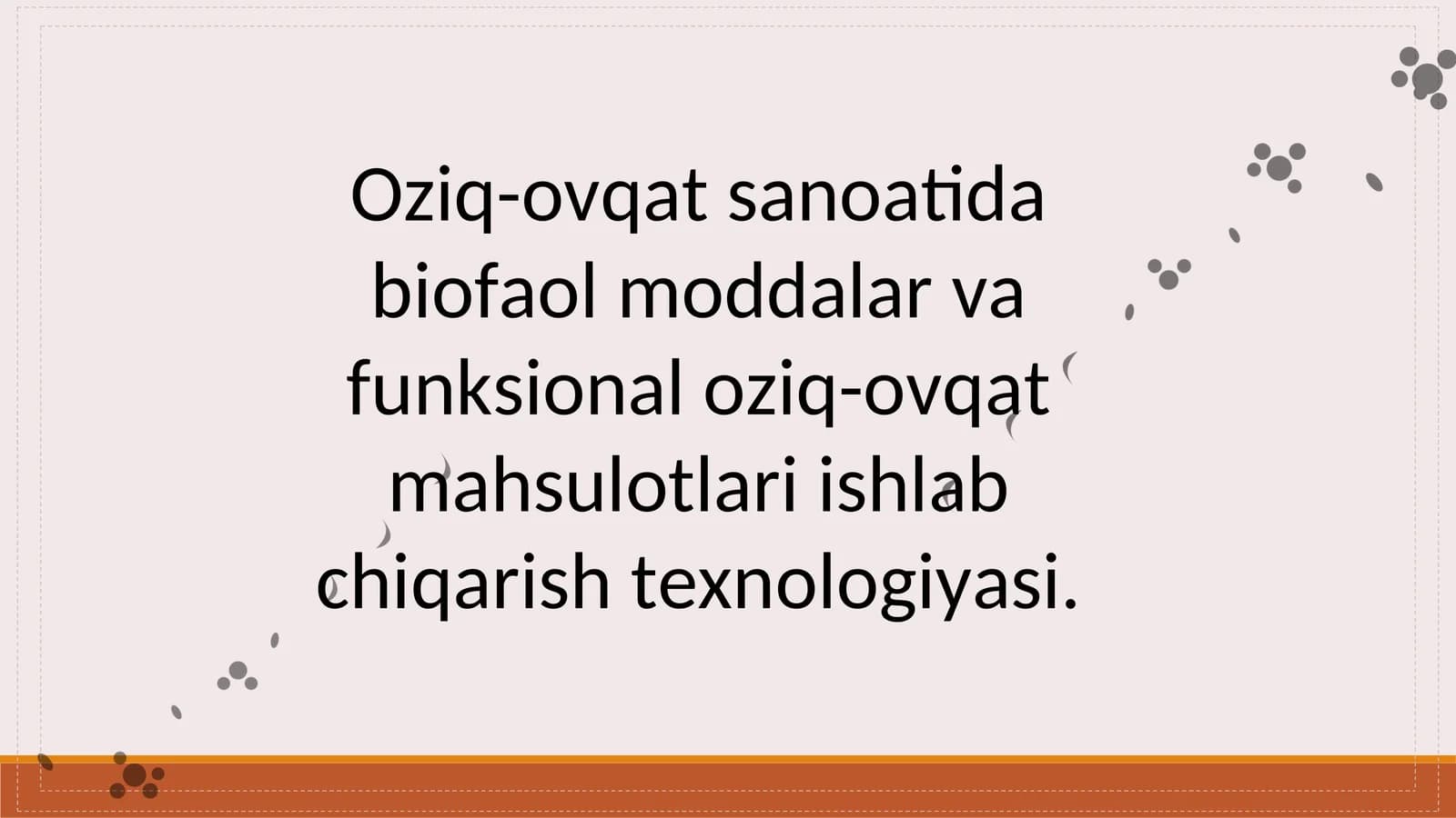 Oziq-ovqat sanoatida biofaol moddalar va funksional oziq-ovqat mahsulotlari ishlab chiqarish texnologiyasi.