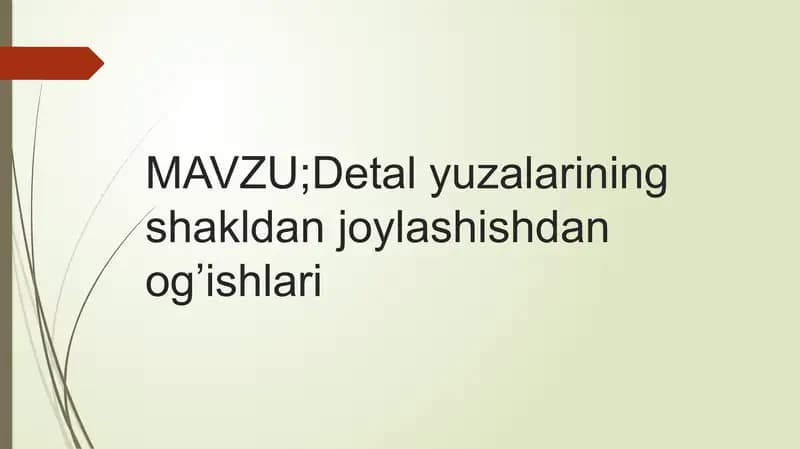 Detal yuzalarining shakldan joylashishdan og’ishlari