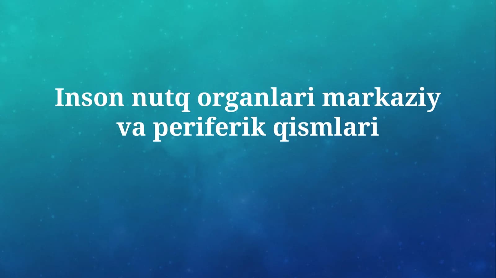 Inson nutq organlari markaziy vaperiferik qismlari