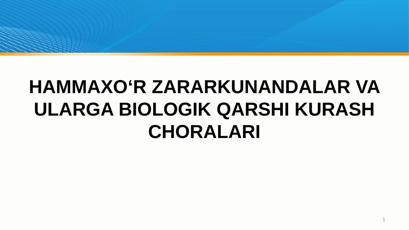 HAMMAXO‘R ZARARKUNANDALAR VA ULARGABIOLOGIKQARSHI KURASH CHORALARI