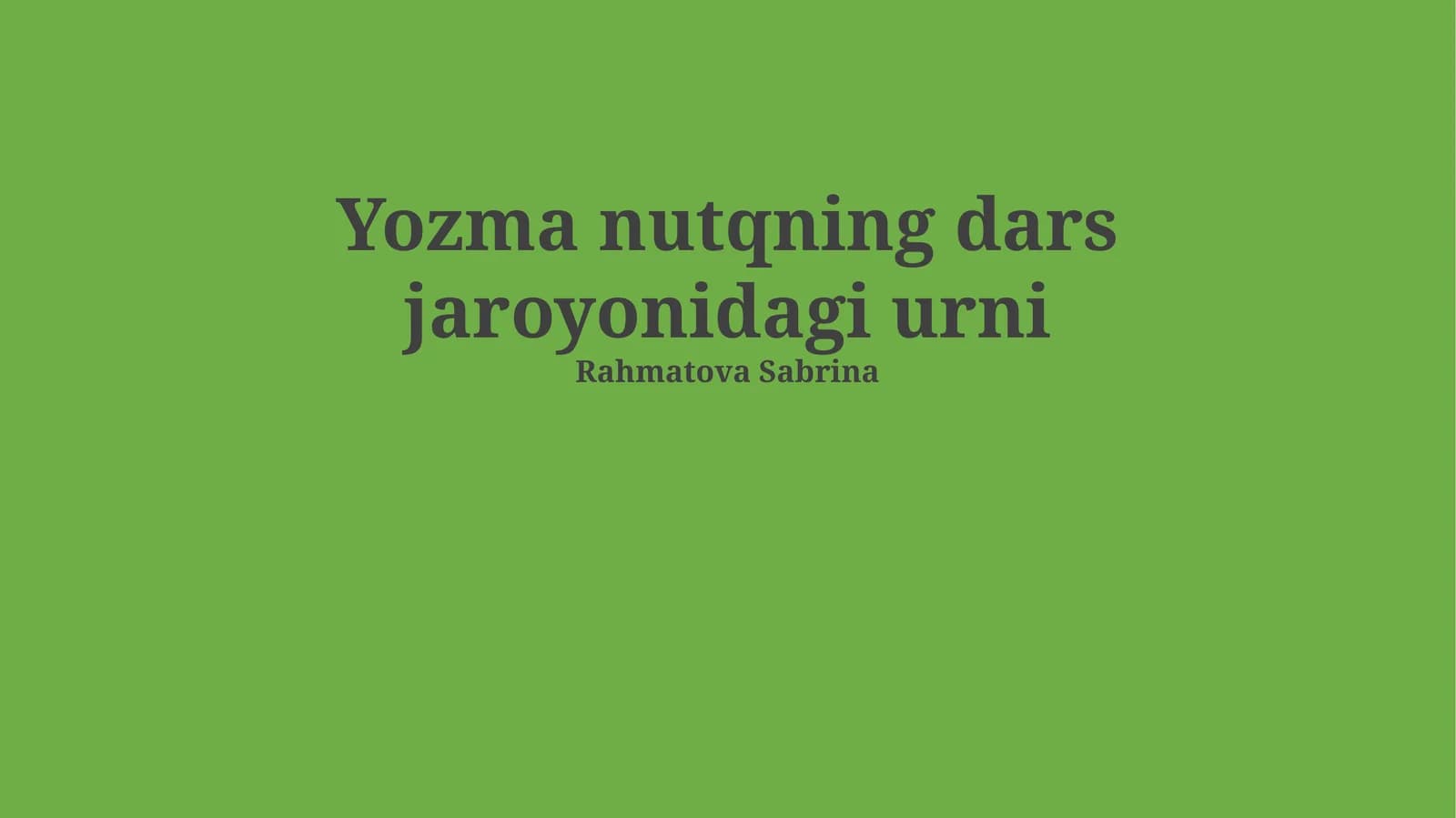 Yozma nutqning dars jaroyonidagi urni