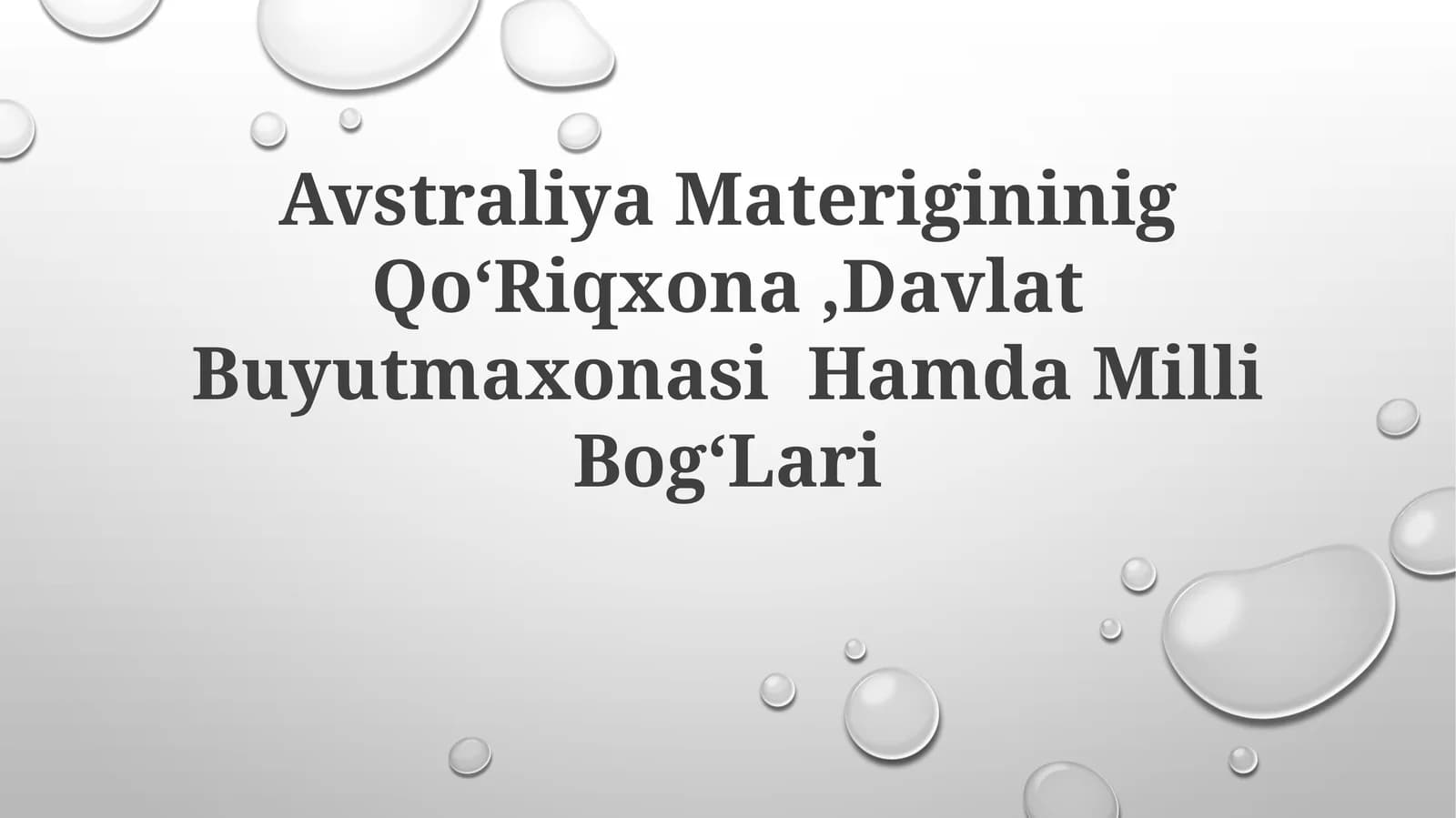 Avstraliya Materigininig QoʻRiqxona,Davlat Buyutmaxonasi Hamda MilliBogʻLari