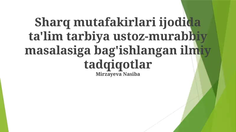 Sharq mutafakirlari ijodida ta'lim tarbiya ustoz-murabbiy masalasiga bag'ishlangan ilmiy tadqiqotlar