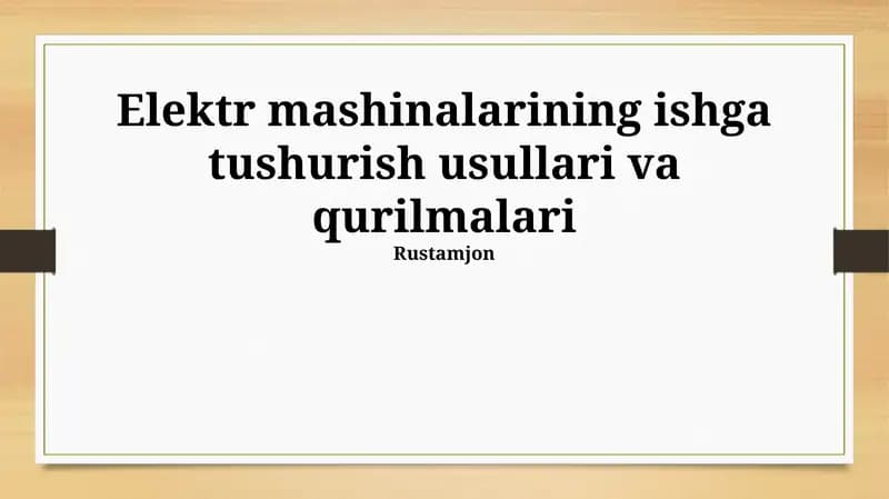 Elektr mashinalarining ishga tushurish usullari va qurilmalari