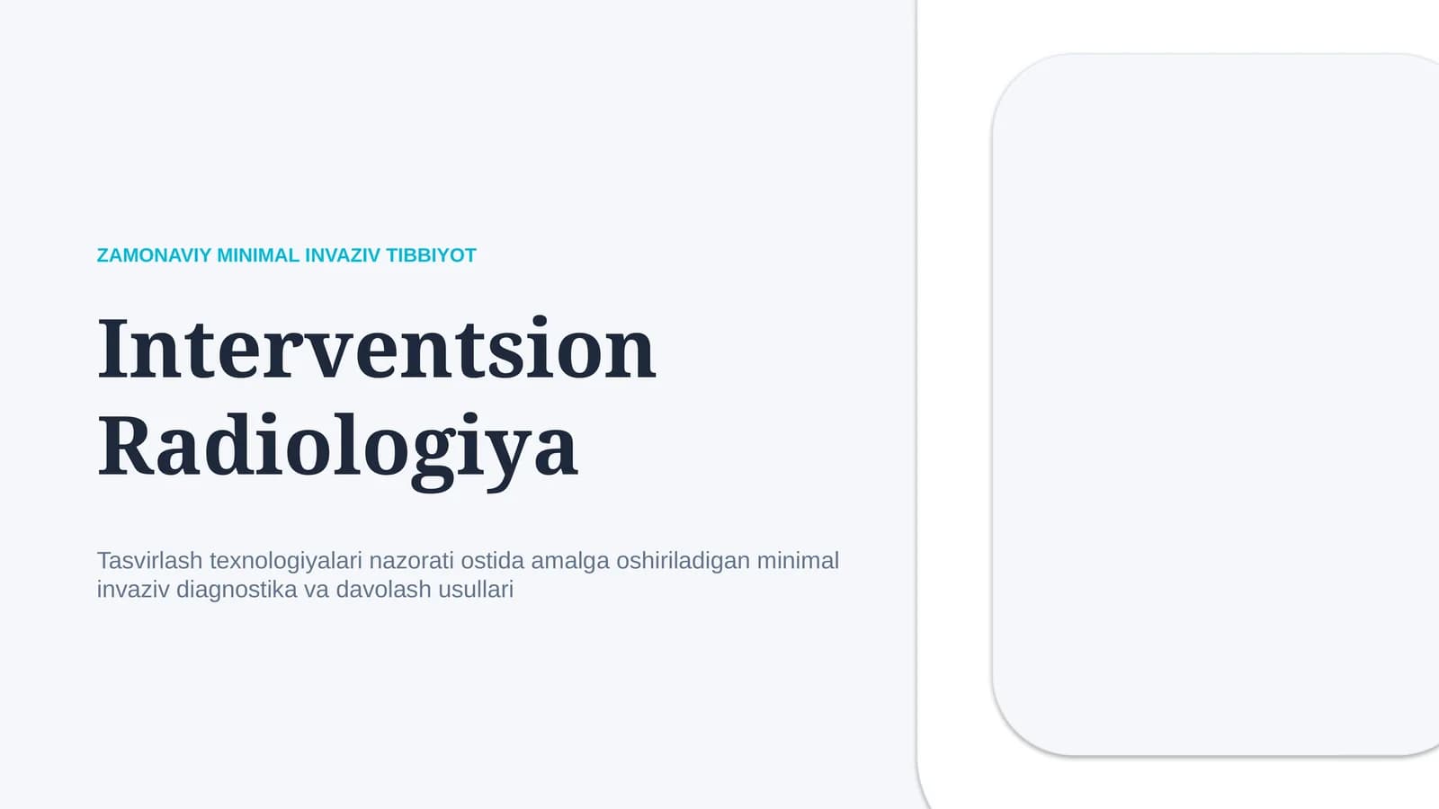 Interventsion radiologiya — zamonaviy diagnostika va davolash usullari