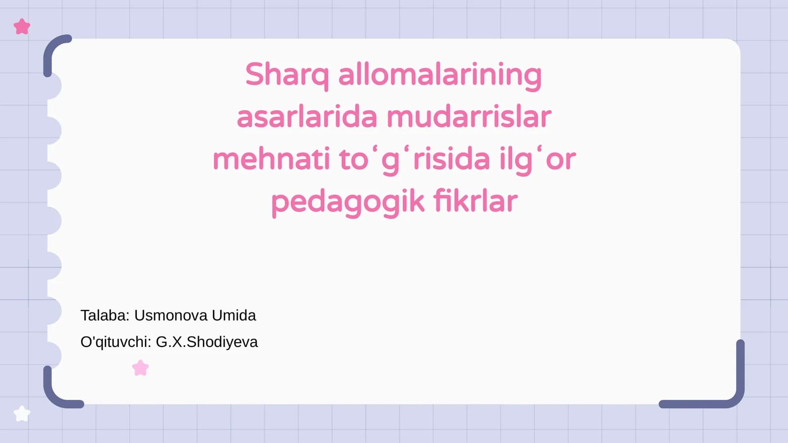 Sharq allomalarining asarlarida mudarrislar mehnati toʻgʻrisida ilgʻor pedagogik fikrlar