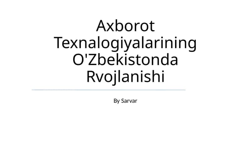 Axborot Texnalogiyalarining O'Zbekistonda Rivojlanishi