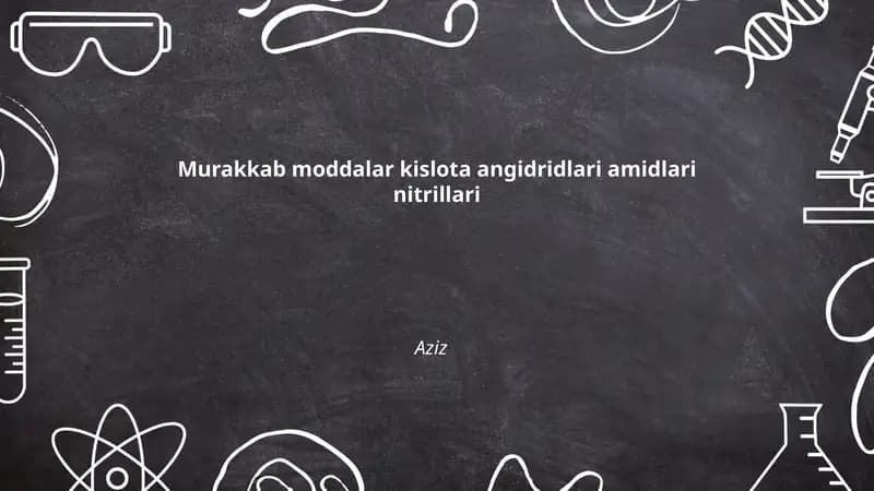 Murakkab moddalar kislota angidridlari amidlari nitrillari