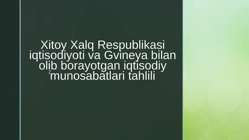 Gvineya bilan Olib borayotgan Xitoyning iqtisodiy munosabatlari