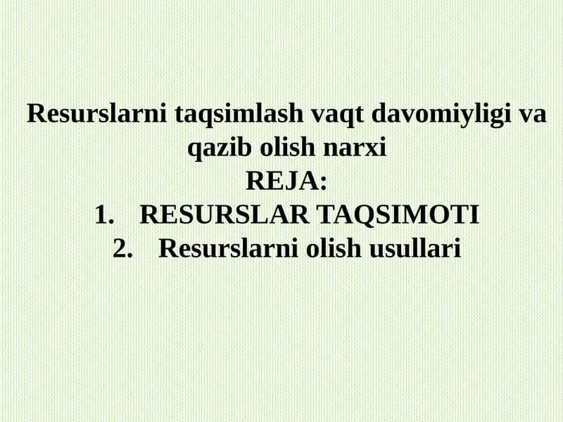 Resurslarni taqsimlash vaqt davomiyligi va qazib olish narxi