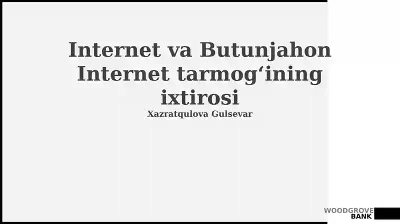 Internet va Butunjahon Internet tarmogʻining ixtirosi