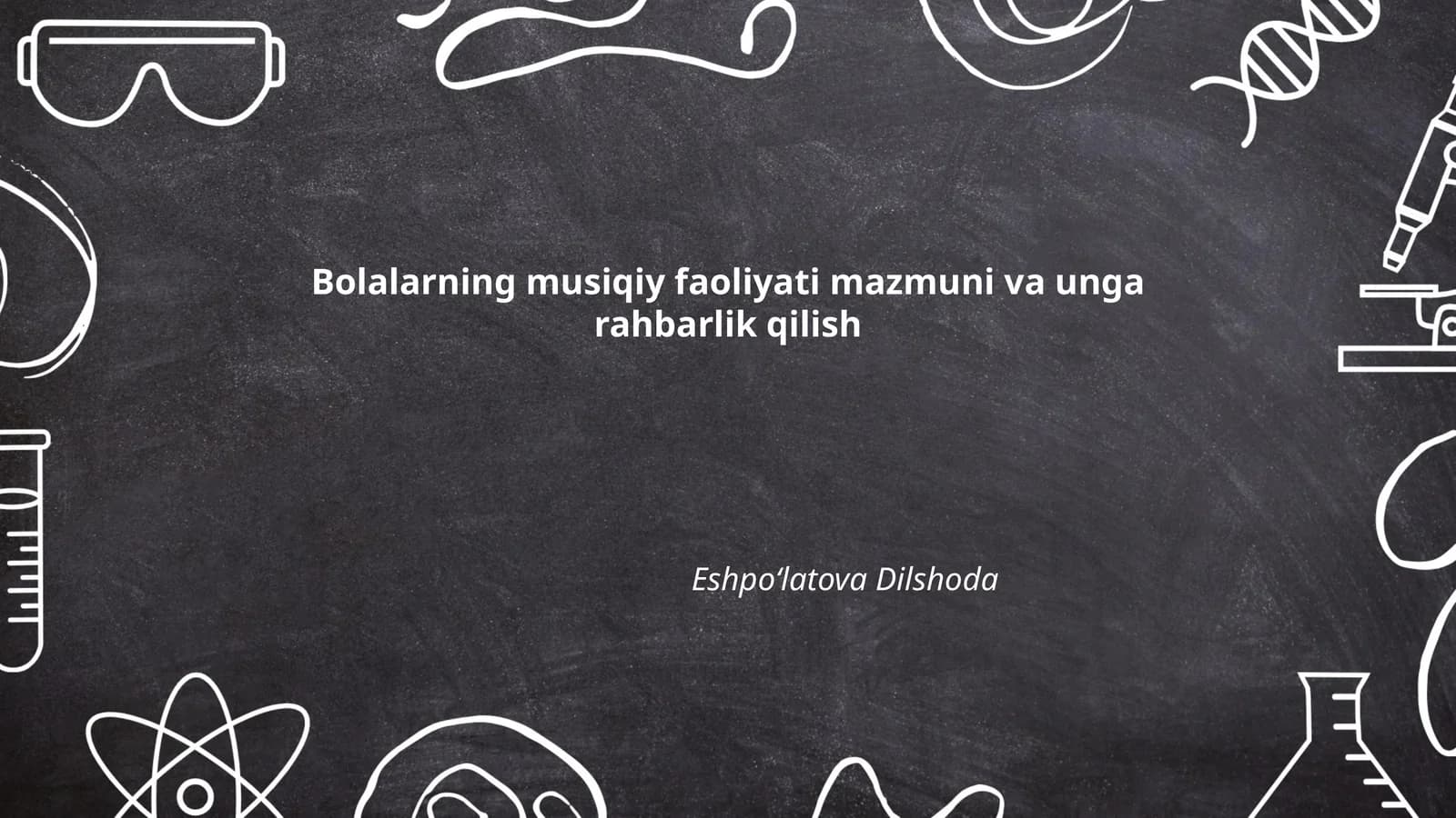 Bolalarning musiqiy faoliyati mazmuni va unga rahbarlik qilish